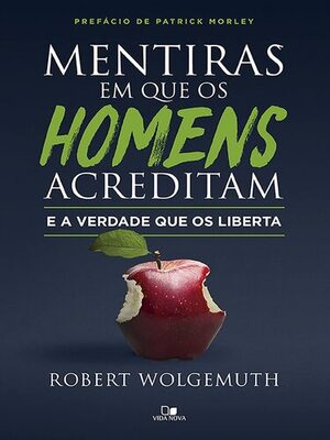 Capa do livro Mentiras em que os Homens Acreditam e a Verdade que os Liberta